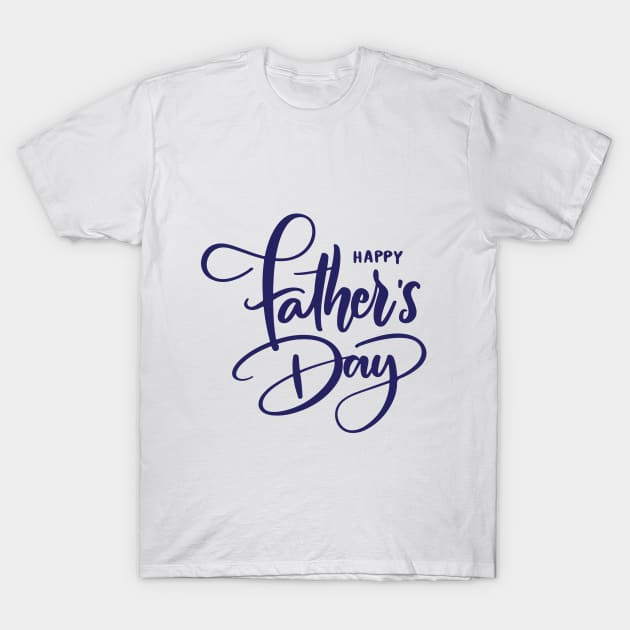 happy father day T-Shirt by PG